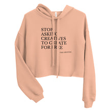 Load image into Gallery viewer, &quot;Stop Askin&#39;&quot; Cropped Hoodie (NOIR script)

